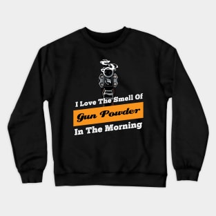 Shotgun Gun and Funny Shooting and Skeet Shooting Quote Crewneck Sweatshirt